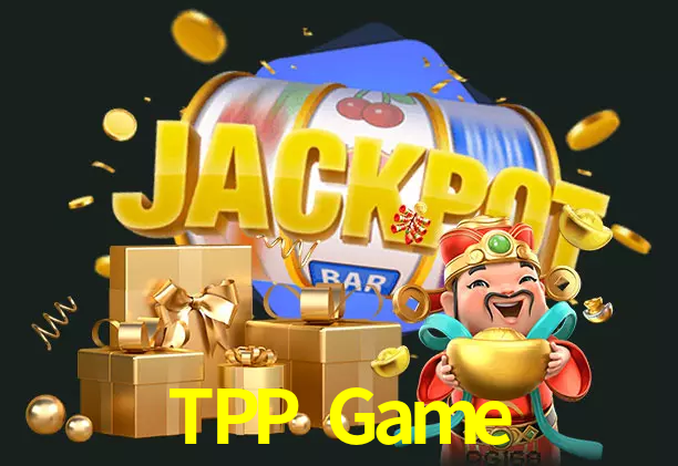 TPP Game bet